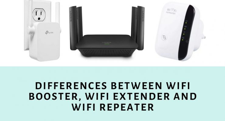 Differences between WiFi booster, WiFi extender and WiFi repeater